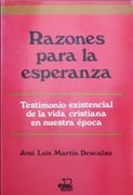 Razones Para la Esperanza: Testimonio Existencial de la Vida Cris Tiana en Nuestra Epoca