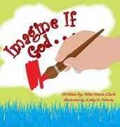 Imagine If God . . . (en Inglés)