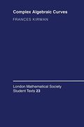 Complex Algebraic Curves Paperback (London Mathematical Society Student Texts)
