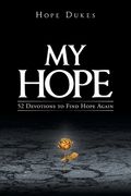 My Hope: 52 Devotions to Find Hope Again (en Inglés)