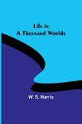 Life in a Thousand Worlds (en Inglés)
