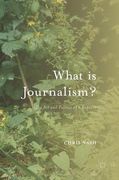 What Is Journalism?: The Art and Politics of a Rupture
