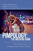 Pimpology: The Macking Game: The Sporting Life of a Southern Gentleman (en Inglés)