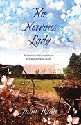 No Nervous Lady: Resilience and Heartache in the Australian Bush