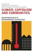 Climate, Capitalism and Communities: An Anthropology of Environmental Overheating