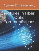 lectures in Fiber Optic Communications (en Inglés)
