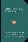 selections from montaigne (1914) (en Inglés)