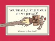 You're all Just Jealous of my Jetpack: Cartoons (en Inglés)