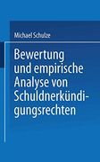 Bewertung und Empirische Analyse von Schuldnerkündigungsrechten (en Alemán)