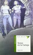 Terror en la cartuja (Ala Delta (Serie Verde))