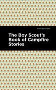 The boy Scout's Book of Campfire Stories