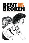 Bent but Not Broken (en Inglés)