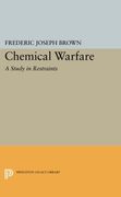 Chemical Warfare: A Study in Restraints (Princeton Legacy Library) (en Inglés)