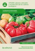 Labores Culturales y Recolección de los Cultivos Ecológicos. Agau0108 - Agricultura Ecológica