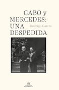 Gabo y Mercedes. Una Despedida (in Spanish)
