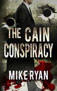 The Cain Conspiracy: Volume 1 (The Cain Series) (en Inglés)