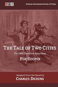 The Tale of Two Cities: The 1860 Theatrical Adaptation (en Inglés)
