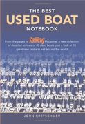the best used boat not,from the pages of sailing magazine, a new collection of detailed reviews of 40 used boats plus a loo