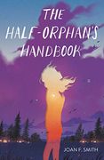The Half-Orphan'S Handbook (en Inglés)