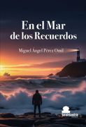 EN EL MAR DE LOS RECUERDOS (en Castellano)