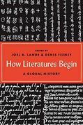 How Literatures Begin: A Global History (en Inglés)