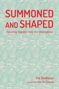 Summoned and Shaped (en Inglés)