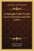 La Battaglia Delle Vecchie Con Le Giovani Canti Due (1819) (en Italiano)