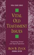 vital old testament issues: examining textual and topical questions (en Inglés)
