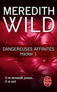 Dangereuses Affinites (Hacker, Tome 1)
