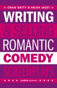 Writing & Selling Romantic Comedy Screenplays (en Anglais)