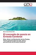El Concepto de Poesía en Ernesto Cardenal (in Spanish)