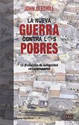 La Nueva Guerra Contra los Pobres: La Producción de Inseguridad en Latinoamérica (Serie General Universitaria (Sgu)) (in Spanish)