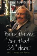 Been There! Done That! Still Here! The 7 Ages of Marv (en Inglés)