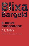 Europe Crosswise: A Litany (en Inglés)