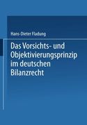 Das Vorsichts- und Objektivierungsprinzip im deutschen Bilanzrecht (Gabler Edition Wissenschaft) (German Edition)