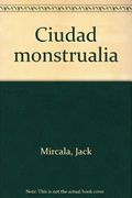 Ciudad monstrualia (Ajonjolí)