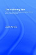 the suffering self: pain and narrative representation in the early christian era (en Inglés)