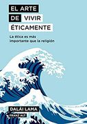 El Arte de Vivir Éticamente: La Ética es más Importante que la Religión