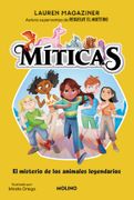 Míticas 1. El misterio de los animales legendarios