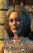 Isis Unveiled vol i & ii