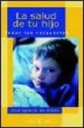 La Salud de tu Hijo: Todas las Respuestas (in Spanish)