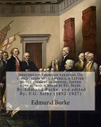 Speeches on American taxation, On conciliation with America, & Letter to the sheriffs of Bristol. Edited with introd. & notes by F.G. Selby. By: Edmun (en Inglés)