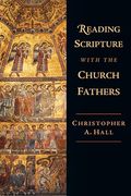 reading scripture with the church fathers