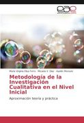 Metodología de la Investigación Cualitativa en el Nivel Inicial: Aproximación teoría y práctica (Spanish Edition)