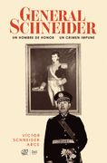 General Schneider: un hombre de honor, un crimen impune