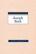 Understanding Joseph Roth (en Inglés)