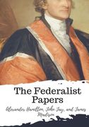 The Federalist Papers (en Inglés)