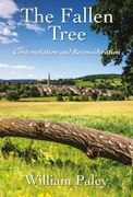 The Fallen Tree. Contemplation and Reconsideration (en Inglés)