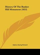 history of the bunker hill monument (1853) (en Inglés)