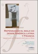 Repensando el Siglo xix Desde América Latina y Francia